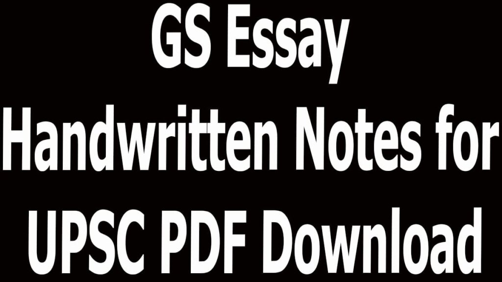 GS Essay Handwritten Notes for UPSC PDF Download