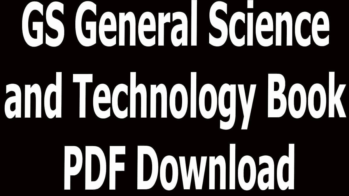 GS General Science and Technology Book PDF Download