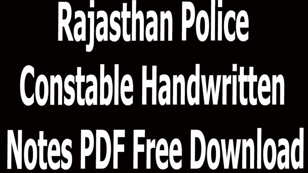 Rajasthan Police Constable Handwritten Notes PDF Free Download