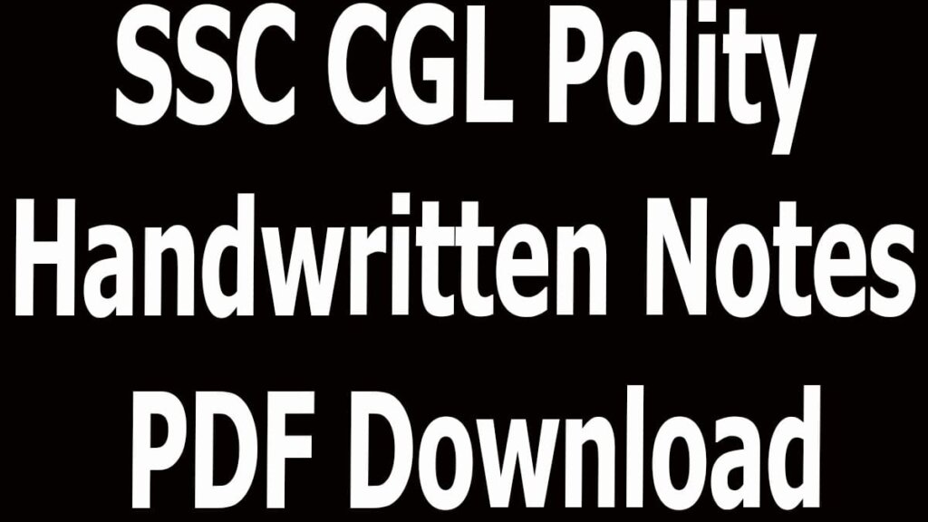 SSC CGL Polity Handwritten Notes PDF Download