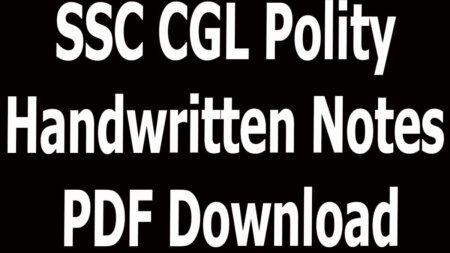 SSC CGL Polity Handwritten Notes PDF Download