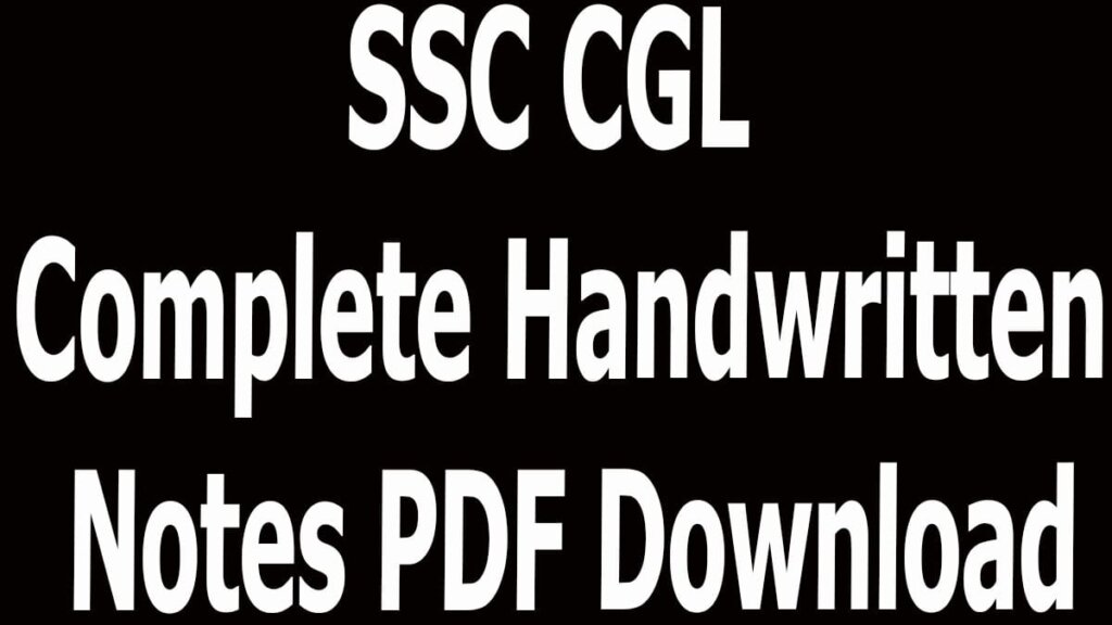 SSC CGL Complete Handwritten Notes PDF Download