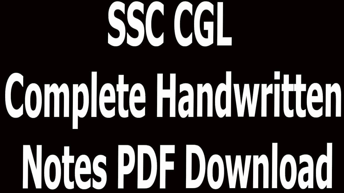 SSC CGL Complete Handwritten Notes PDF Download