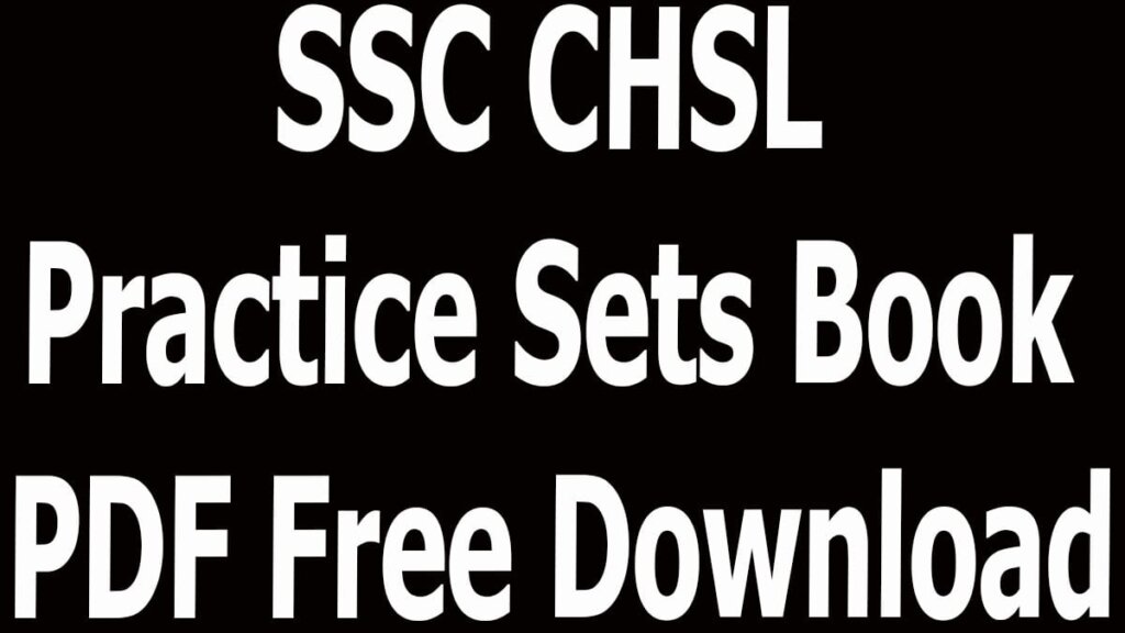 SSC CHSL Practice Sets Book PDF Free Download