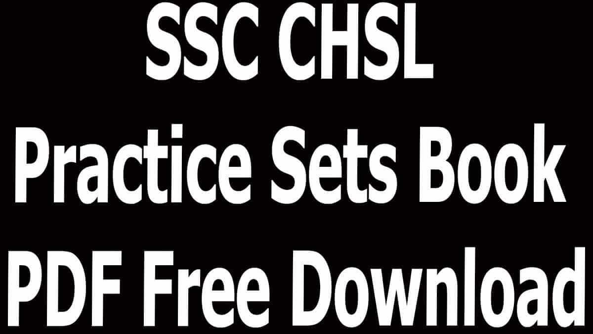 SSC CHSL Practice Sets Book PDF Free Download