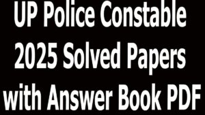 UP Police Constable 2025 Solved Papers with Answer Book PDF