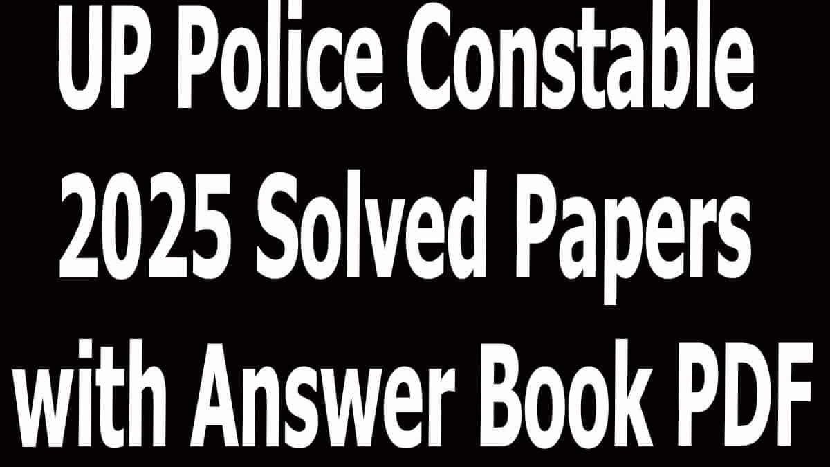UP Police Constable 2025 Solved Papers with Answer Book PDF