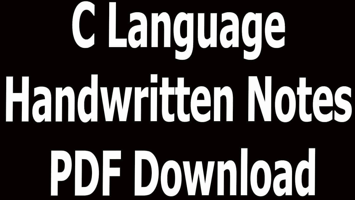 C Language Handwritten Notes PDF Download