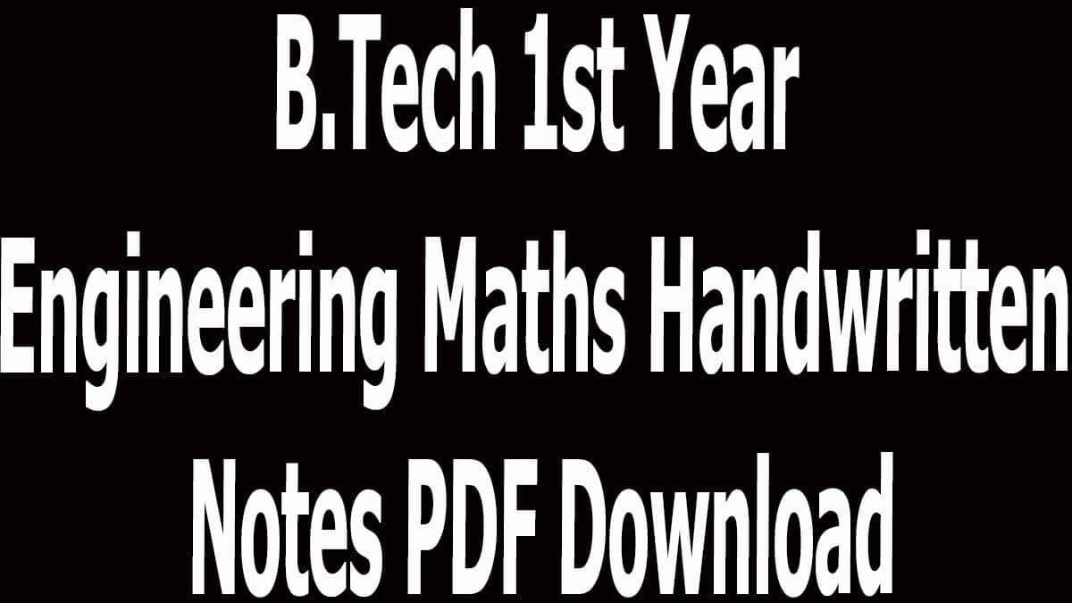 B.Tech 1st Year Engineering Maths Handwritten Notes PDF Download