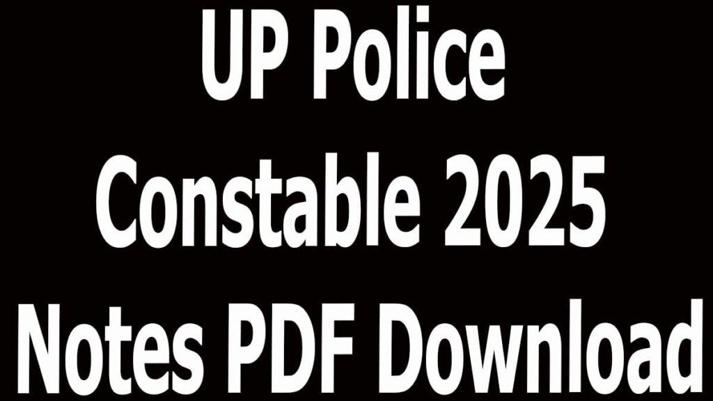 UP Police Constable 2025 Notes PDF Download