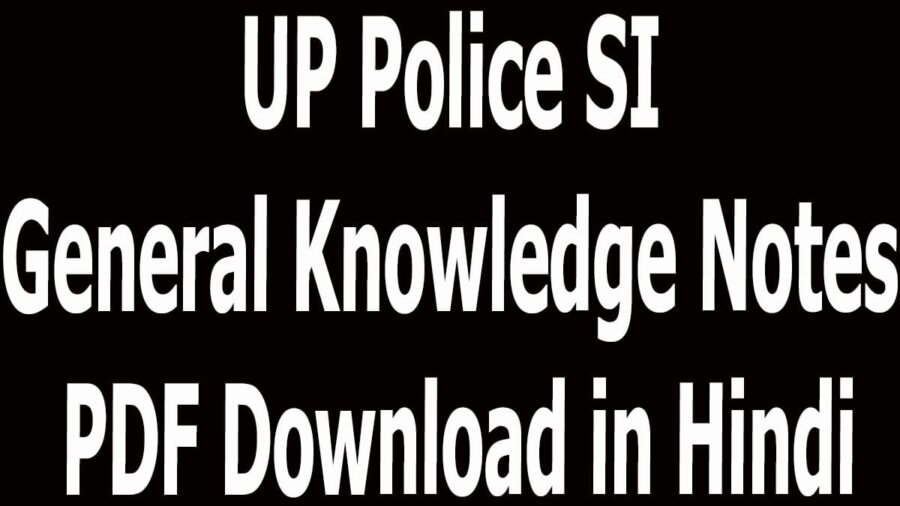 Up Gk Notes.pdf UP Police SI General Knowledge Notes PDF Download in Hindi