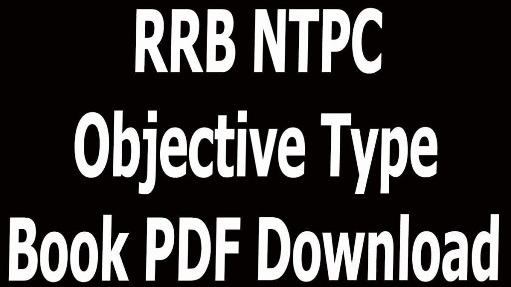 RRB NTPC Objective Type Book PDF Download