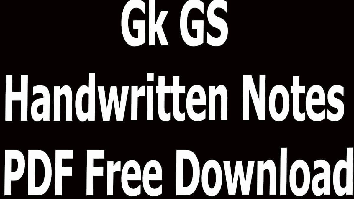 Kumar Gaurav Gs Notes.pdf Gk GS Handwritten Notes PDF Free Download