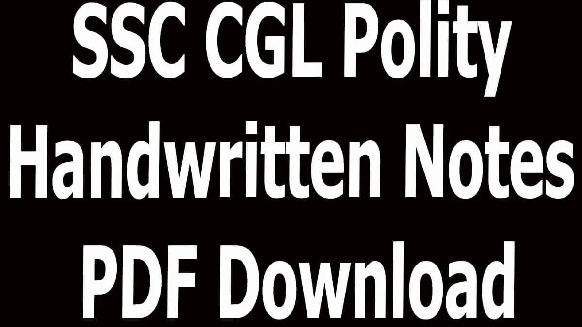 SSC CGL Polity Handwritten Notes PDF Download
