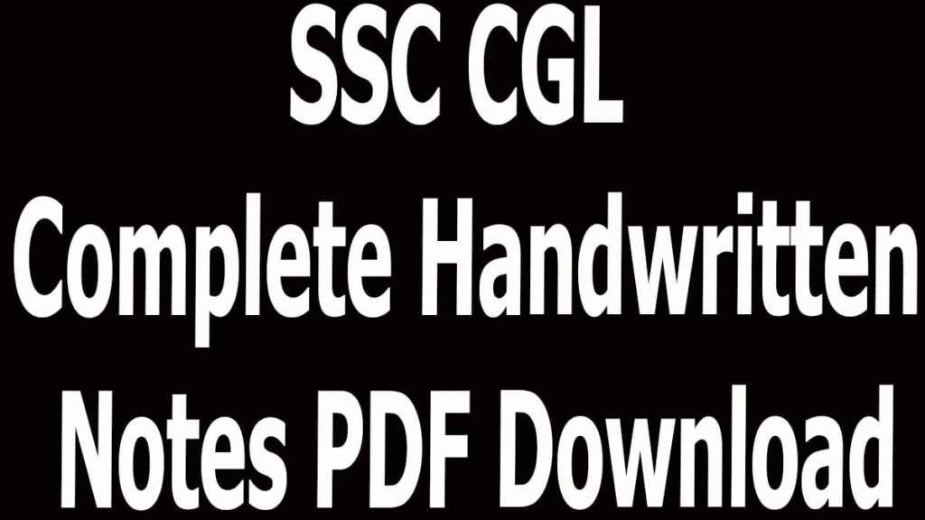 SSC CGL Complete Handwritten Notes PDF Download