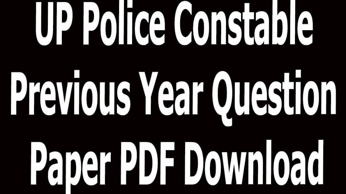 UP Police Constable Previous Year Question Paper PDF Download