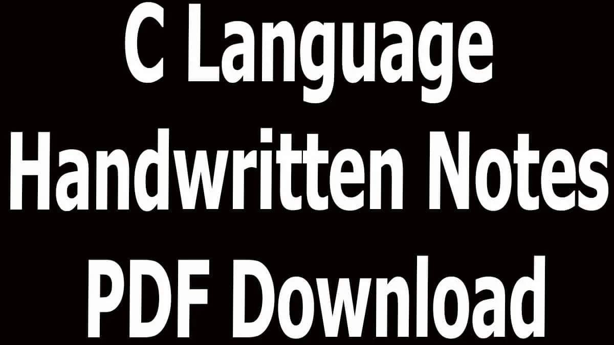 C Language Handwritten Notes PDF Download