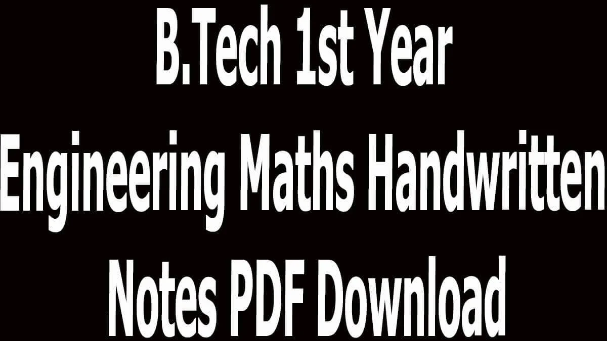 B.Tech 1st Year Engineering Maths Handwritten Notes PDF Download