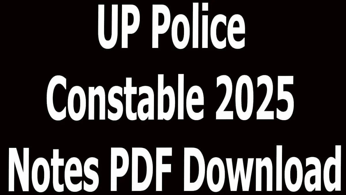 UP Police Constable 2025 Notes PDF Download